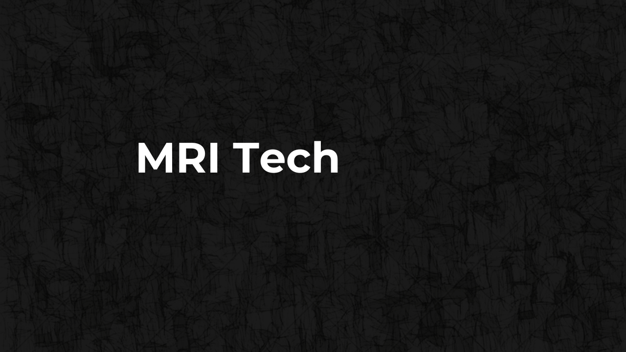 MRI Tech