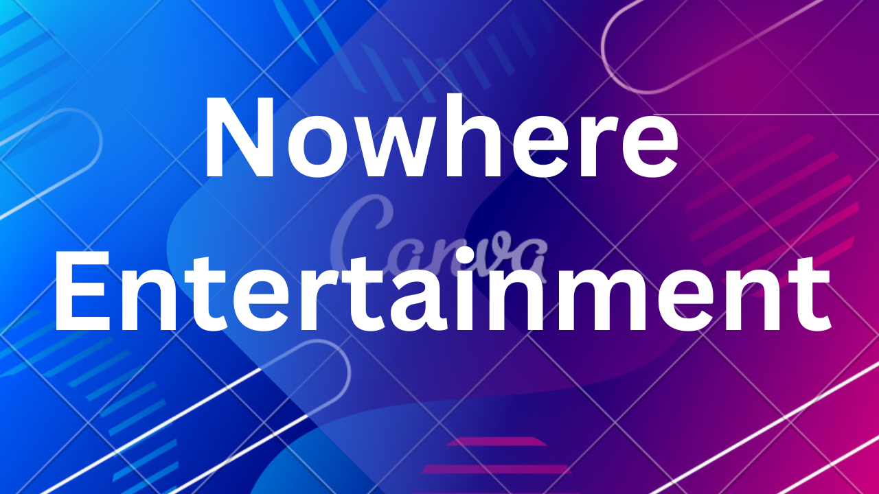 Nowhere Entertainment