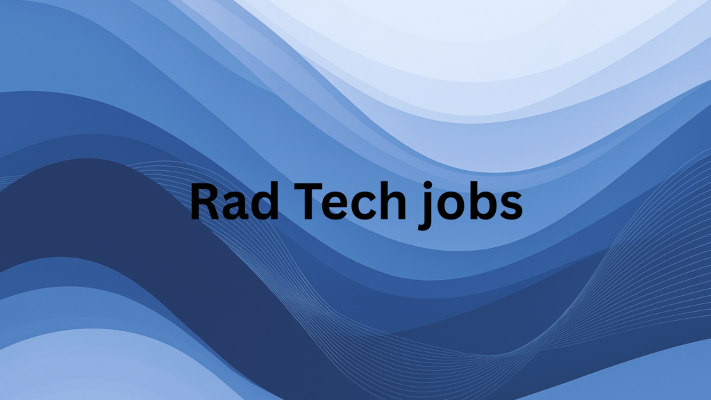 Rad Tech jobs