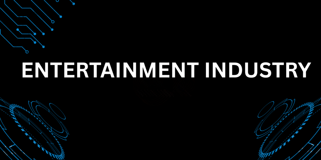 Entertainment Industry