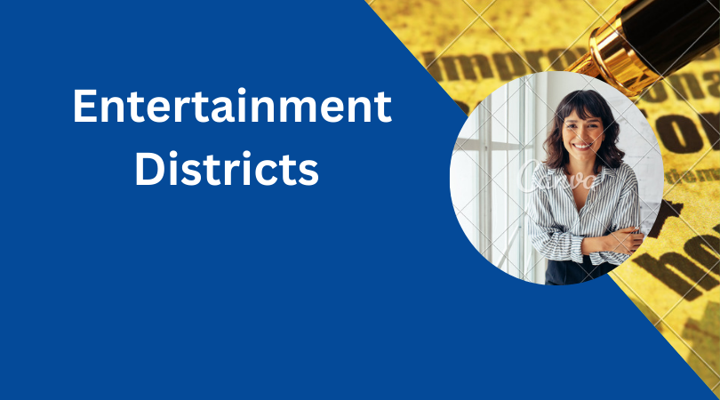 Entertainment Districts