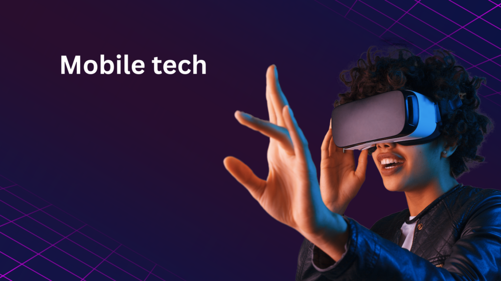 Mobile tech