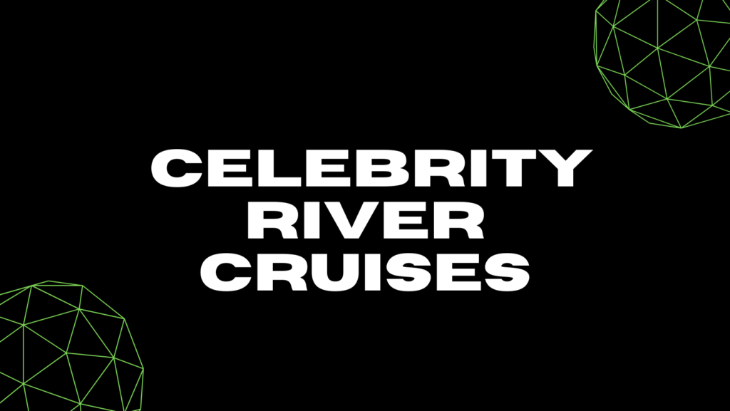 Celebrity River Cruises