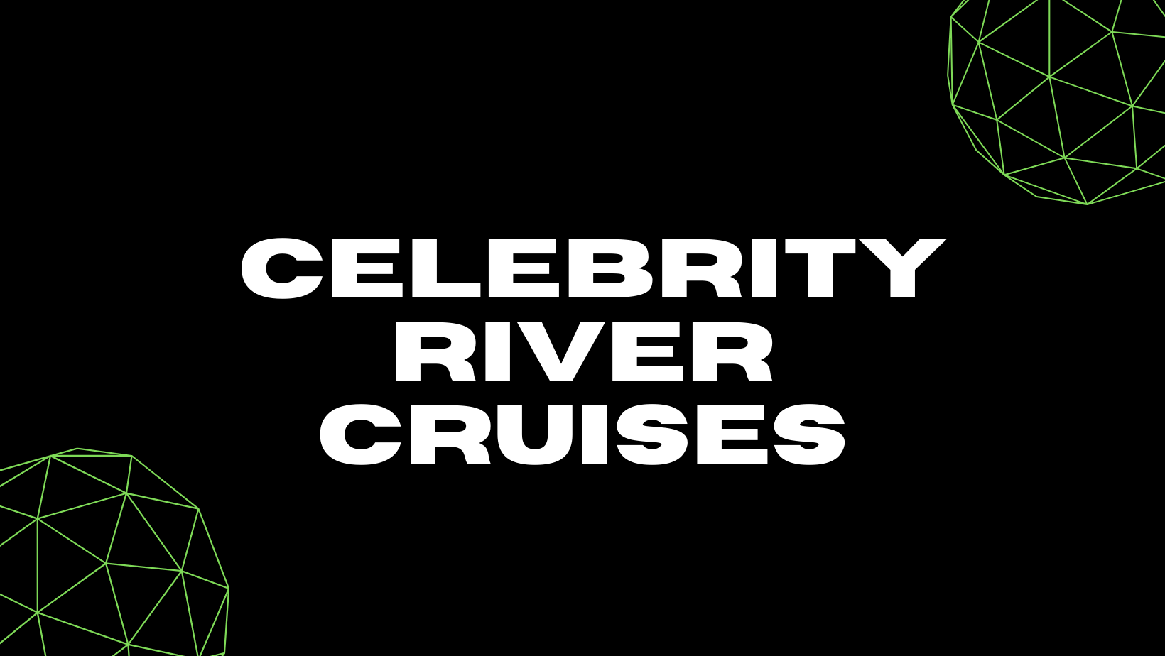 Celebrity River Cruises