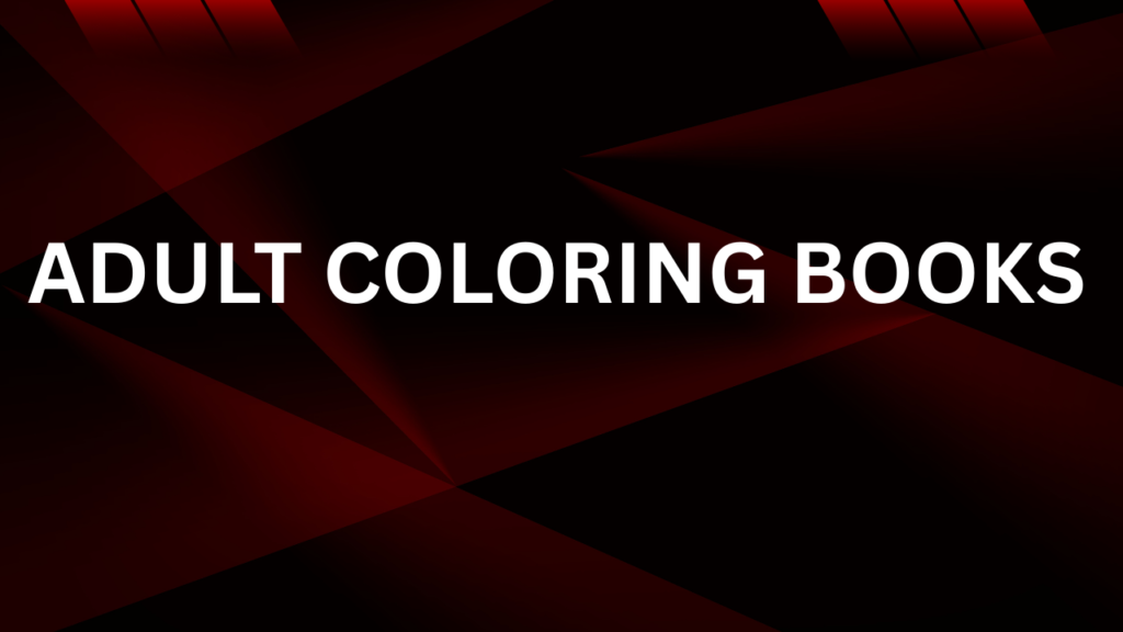 Adult coloring books