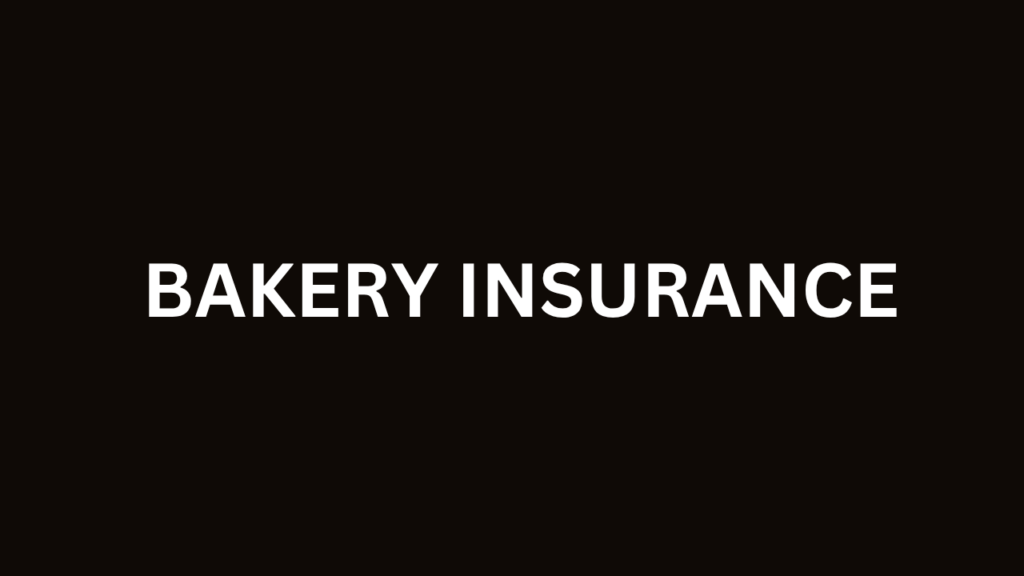 Bakery Insurance