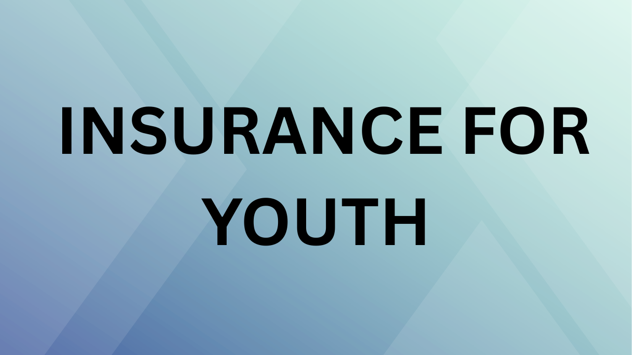 Insurance for youth