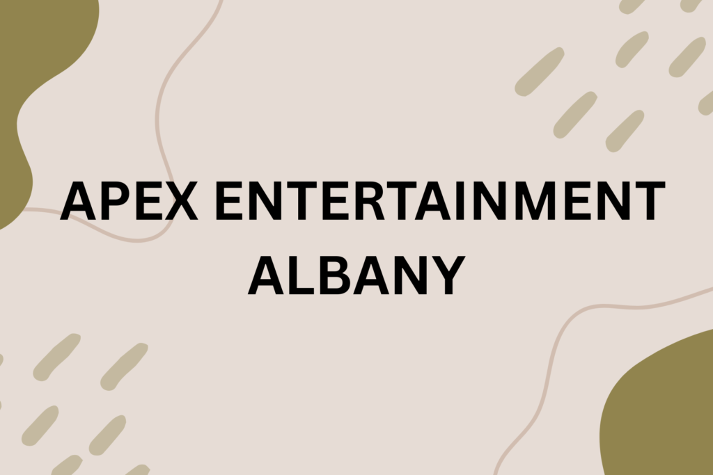 Apex Entertainment Albany