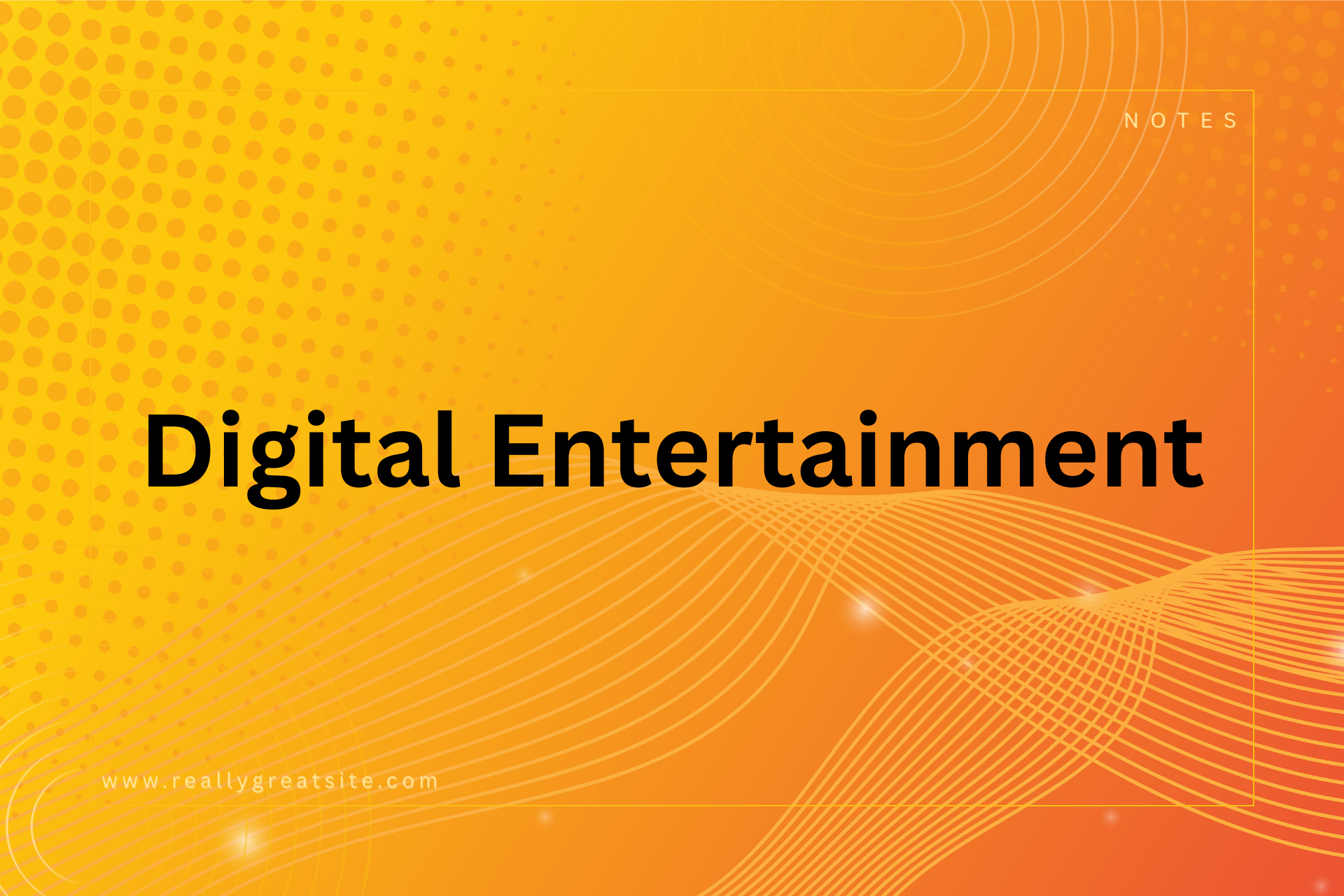 Digital entertainment