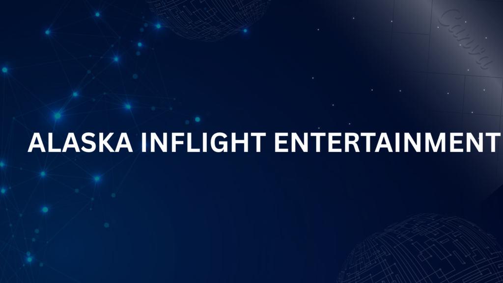 Alaska inflight entertainment