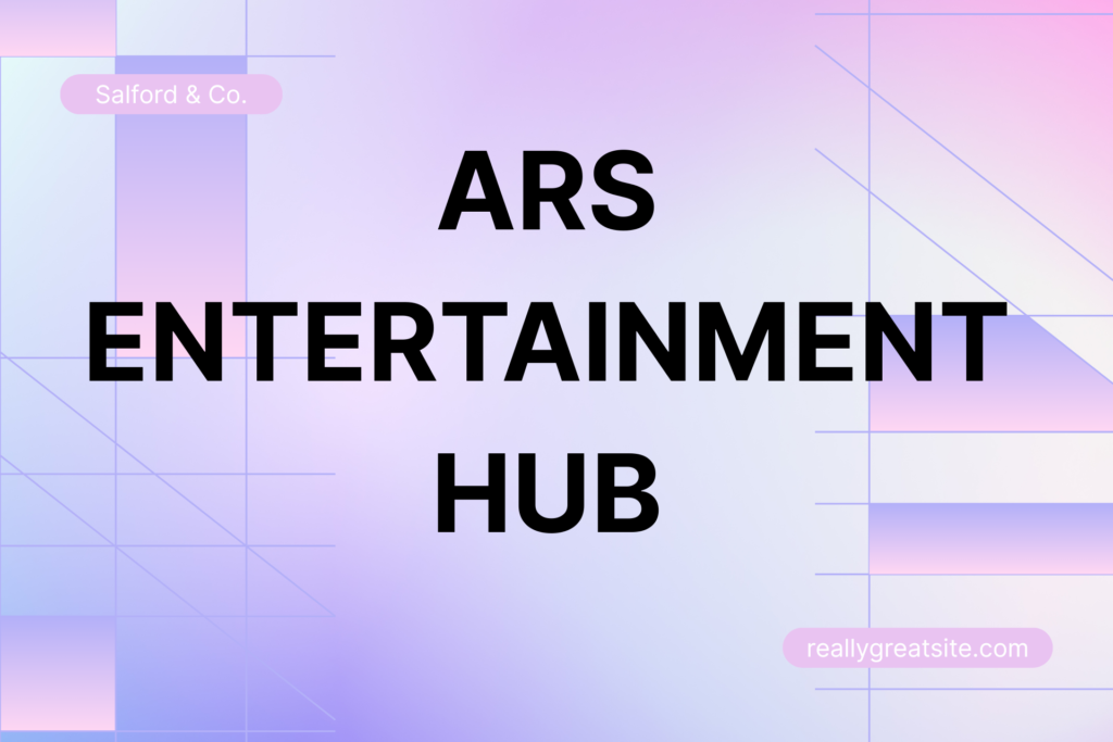 ARS Entertainment Hub