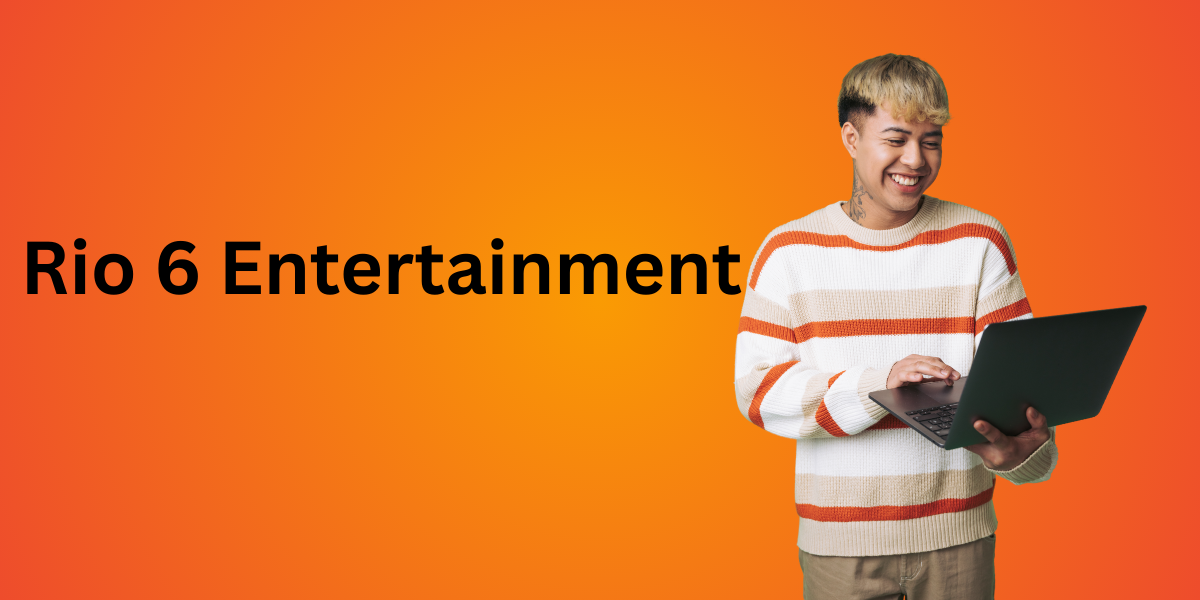Rio 6 Entertainment