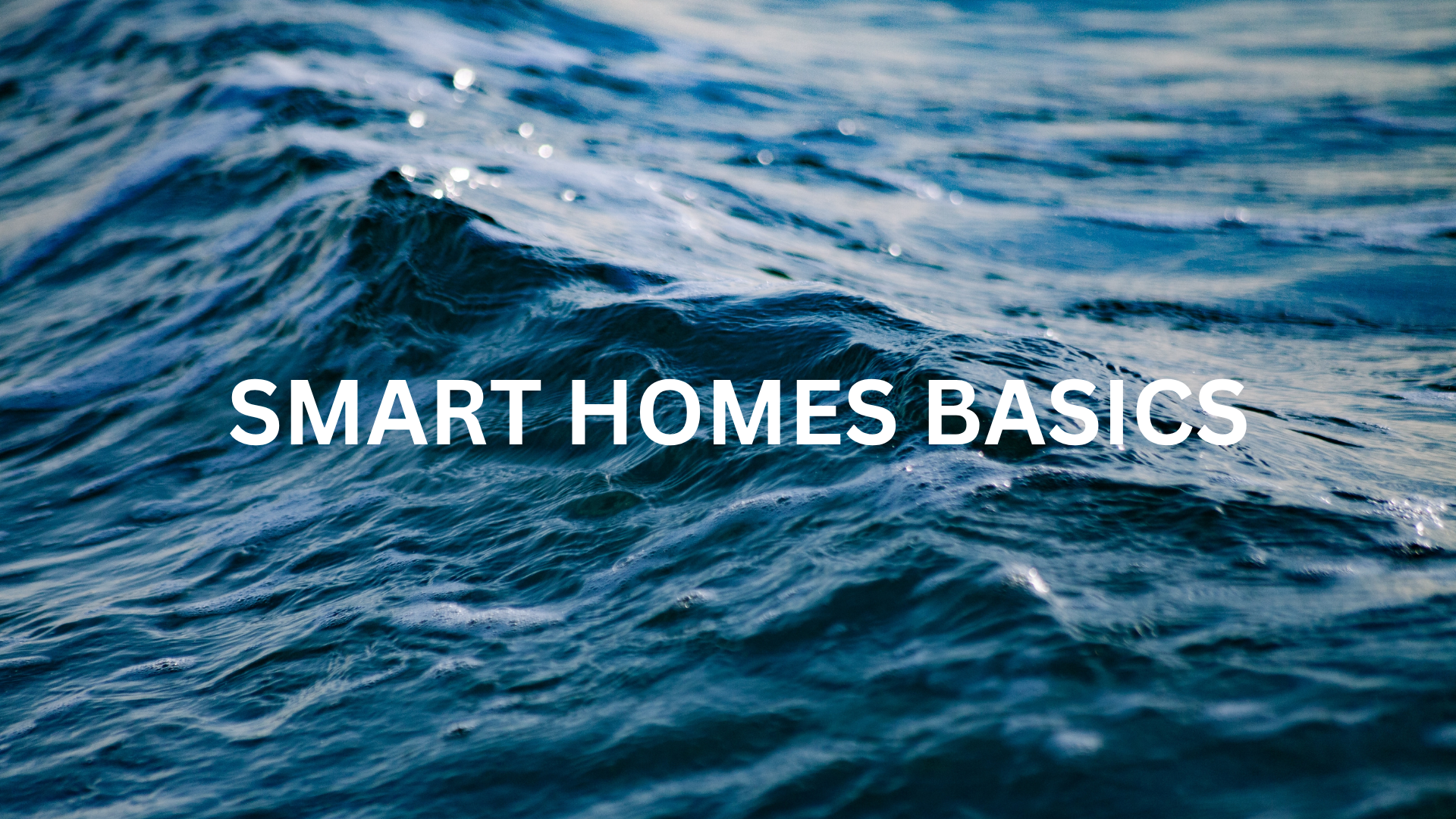 Smart homes basics