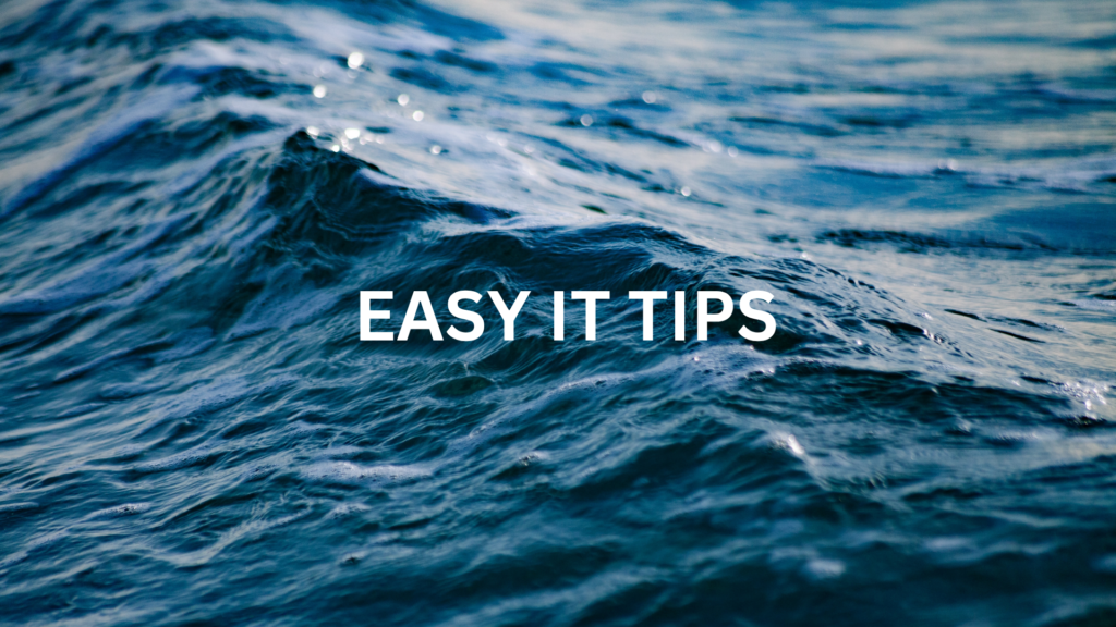 Easy IT tips