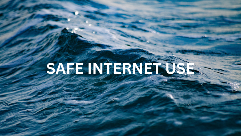 Safe Internet Use
