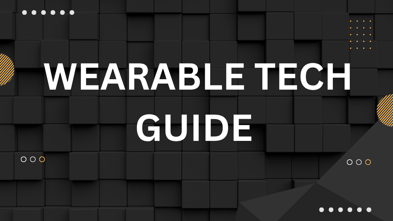 Wearable Tech Guide