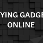 Buying gadgets online