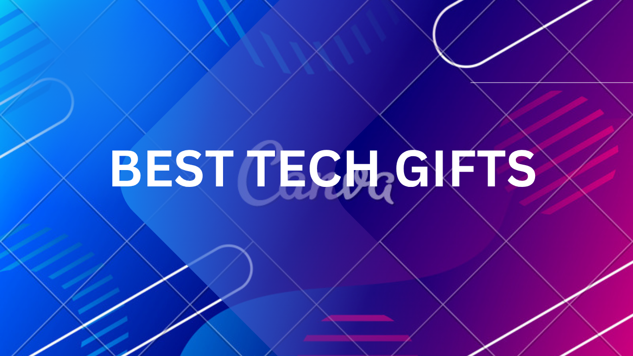 best Tech gifts