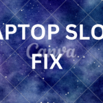 laptop slow Fix