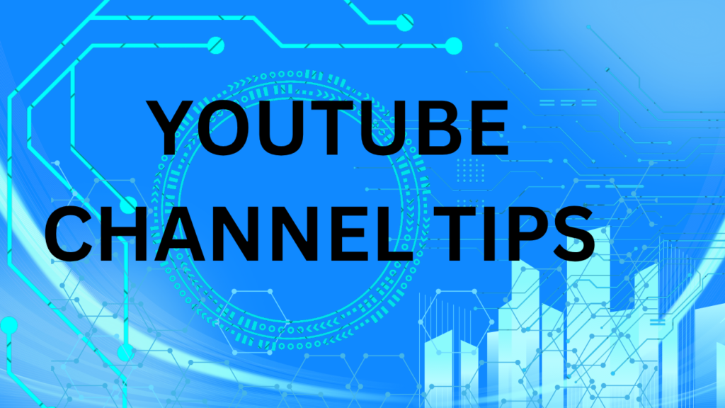 YouTube channel Tips