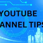 YouTube channel Tips