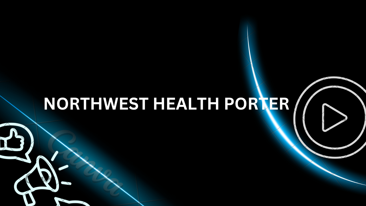 Northwest Health Porter