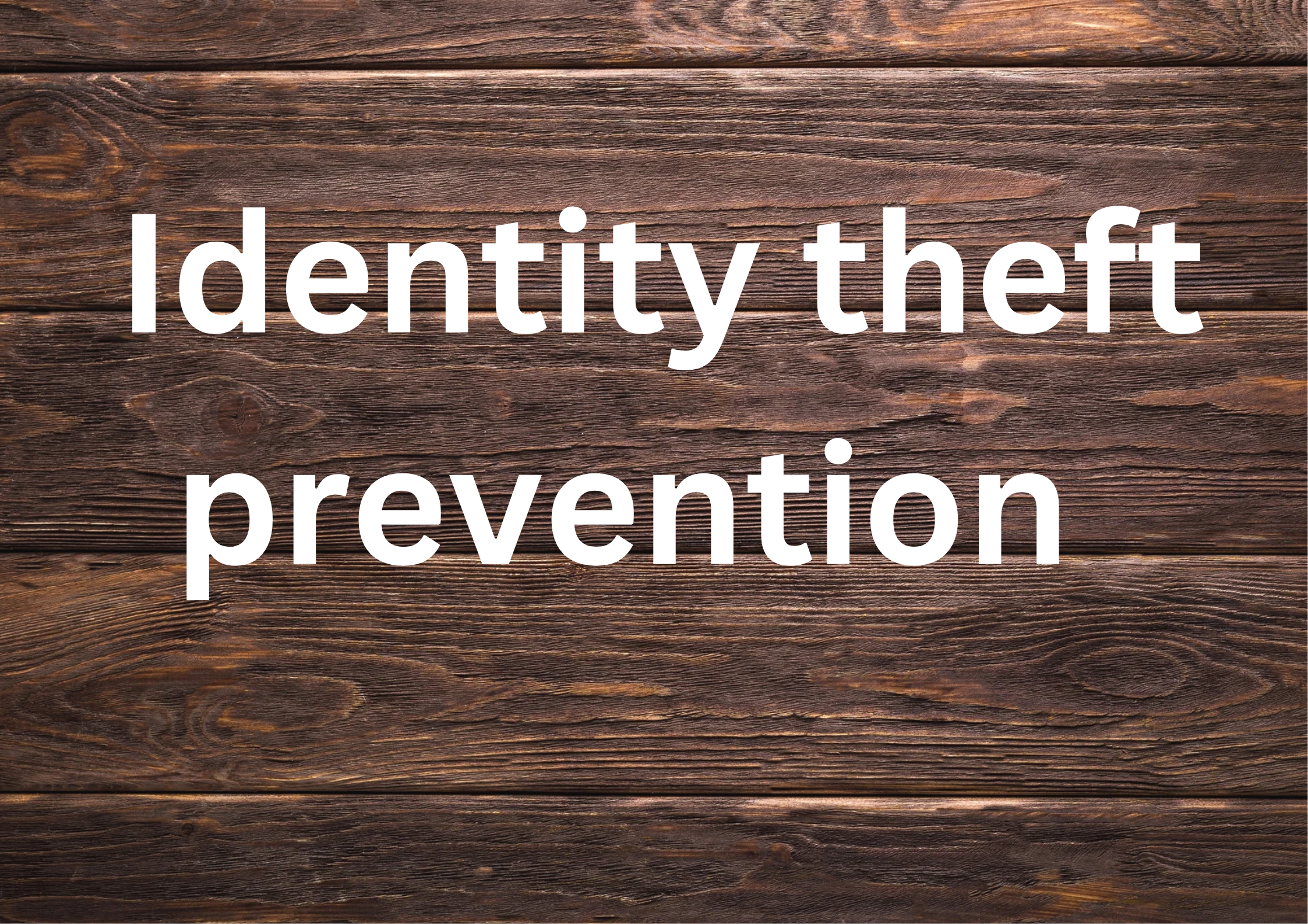 Identity theft prevention