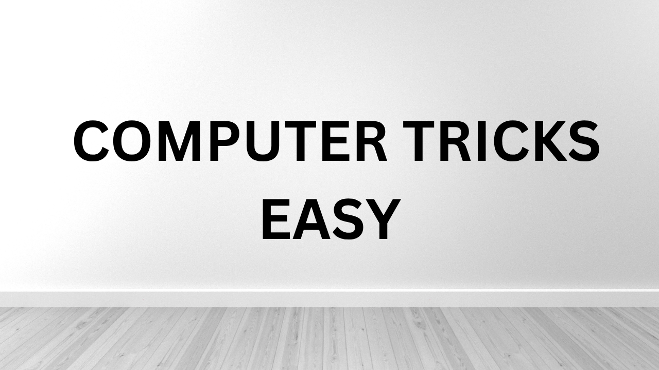 computer tricks easy
