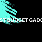 best Budget gadgets