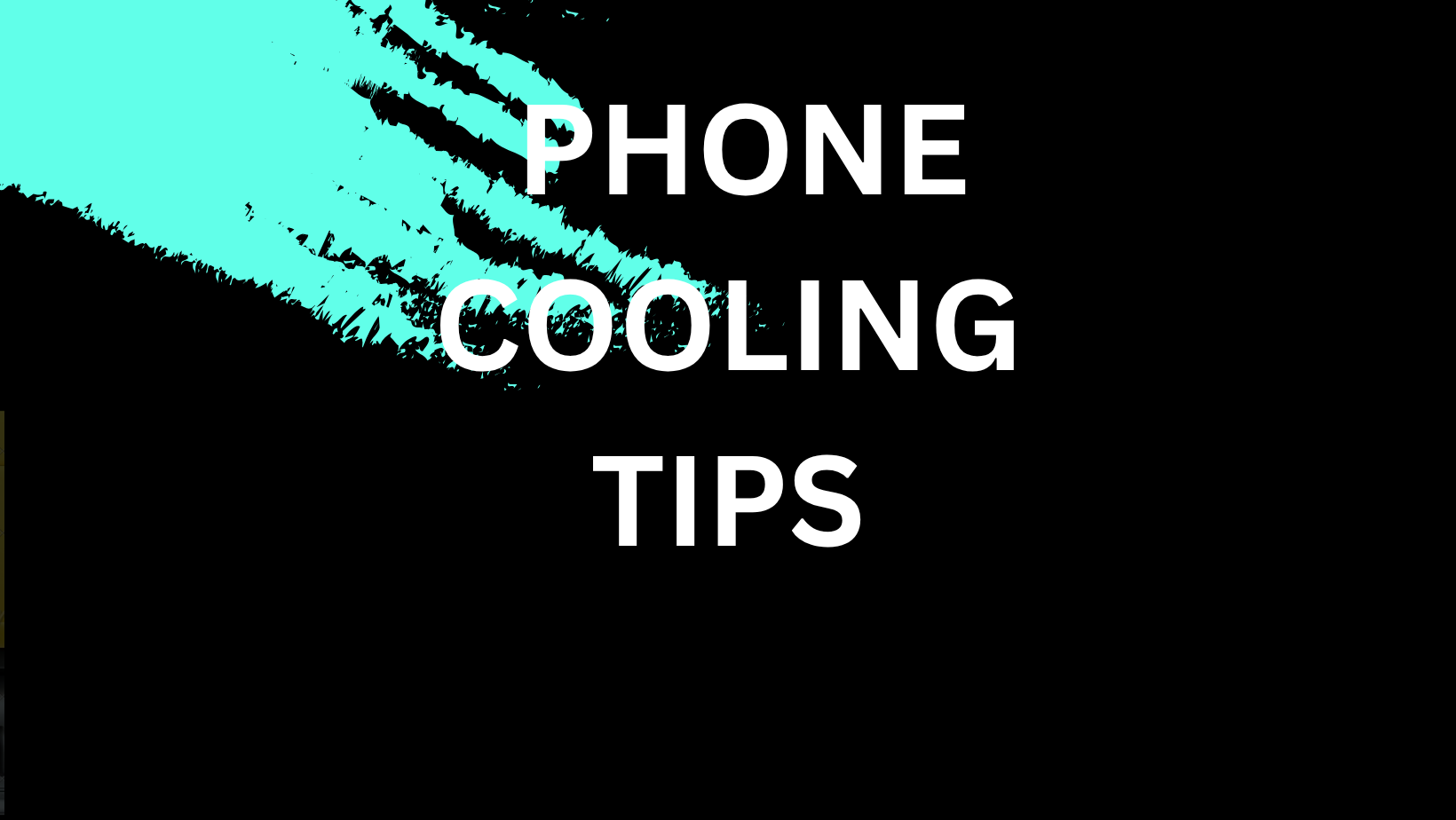 Phone cooling tips