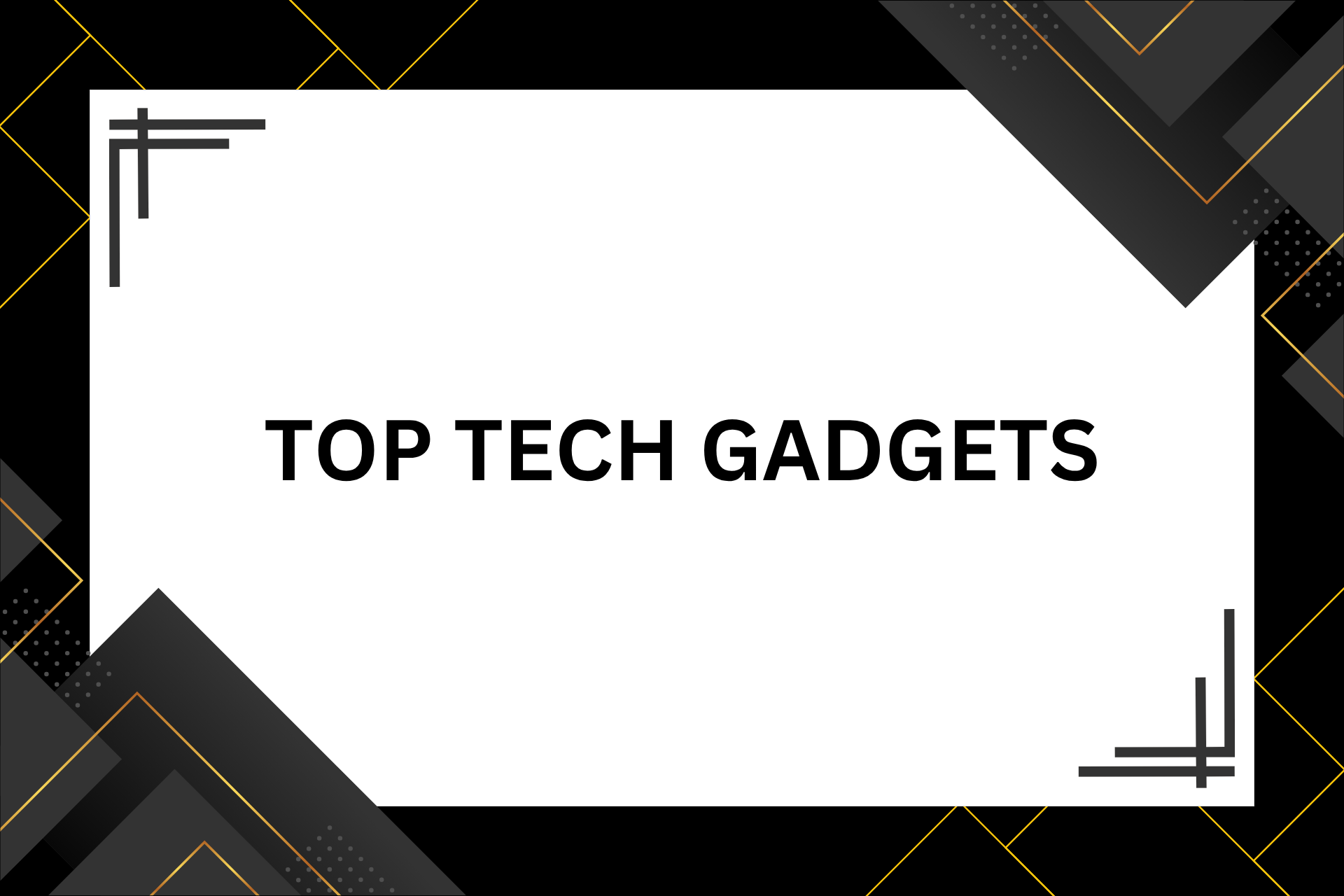 top Tech gadgets