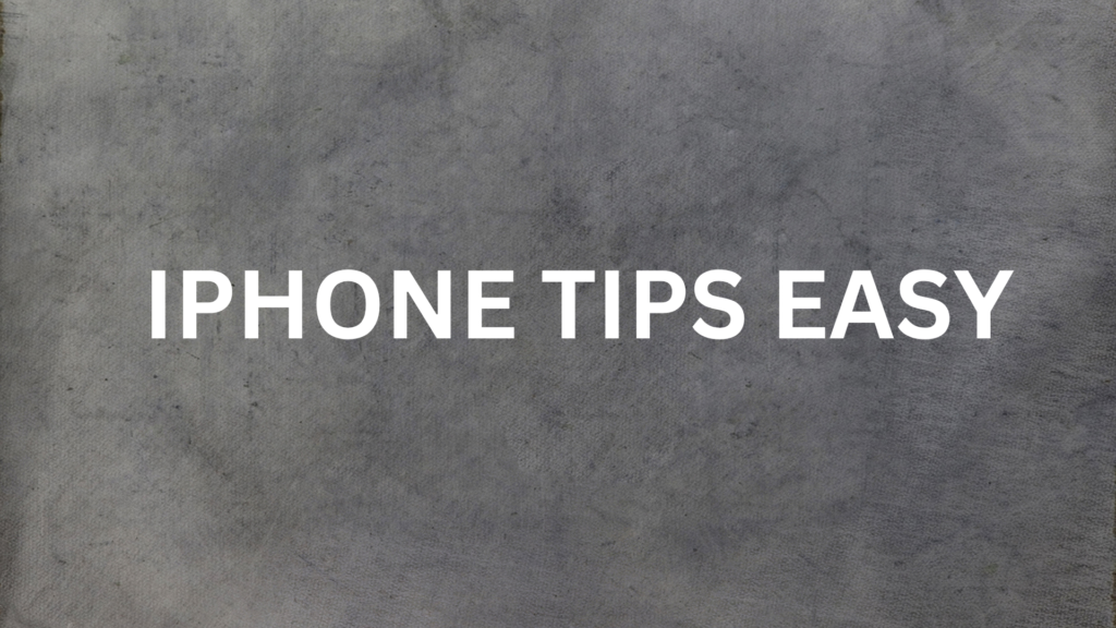iPhone tips easy