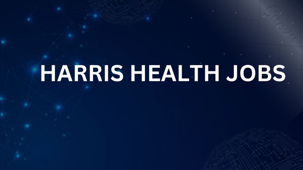 Harris Health jobs