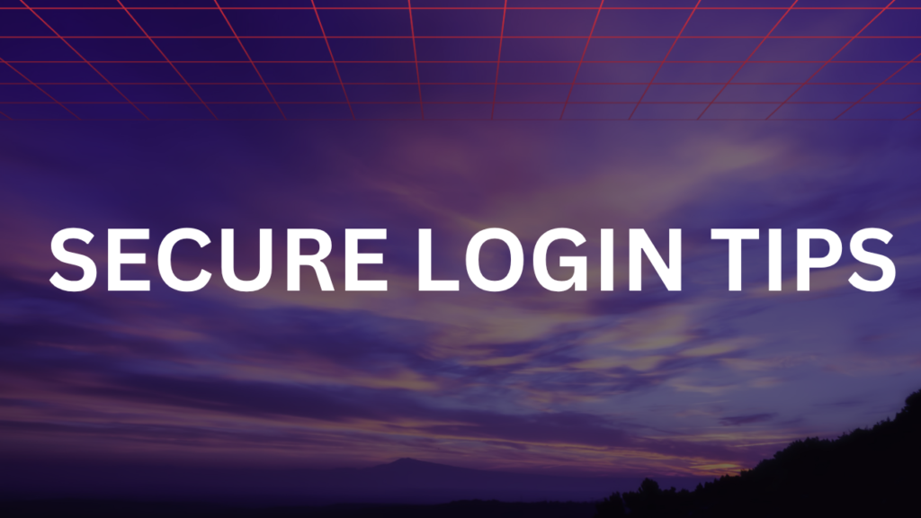 Secure login tips