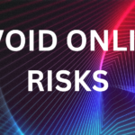 Avoid Online risks