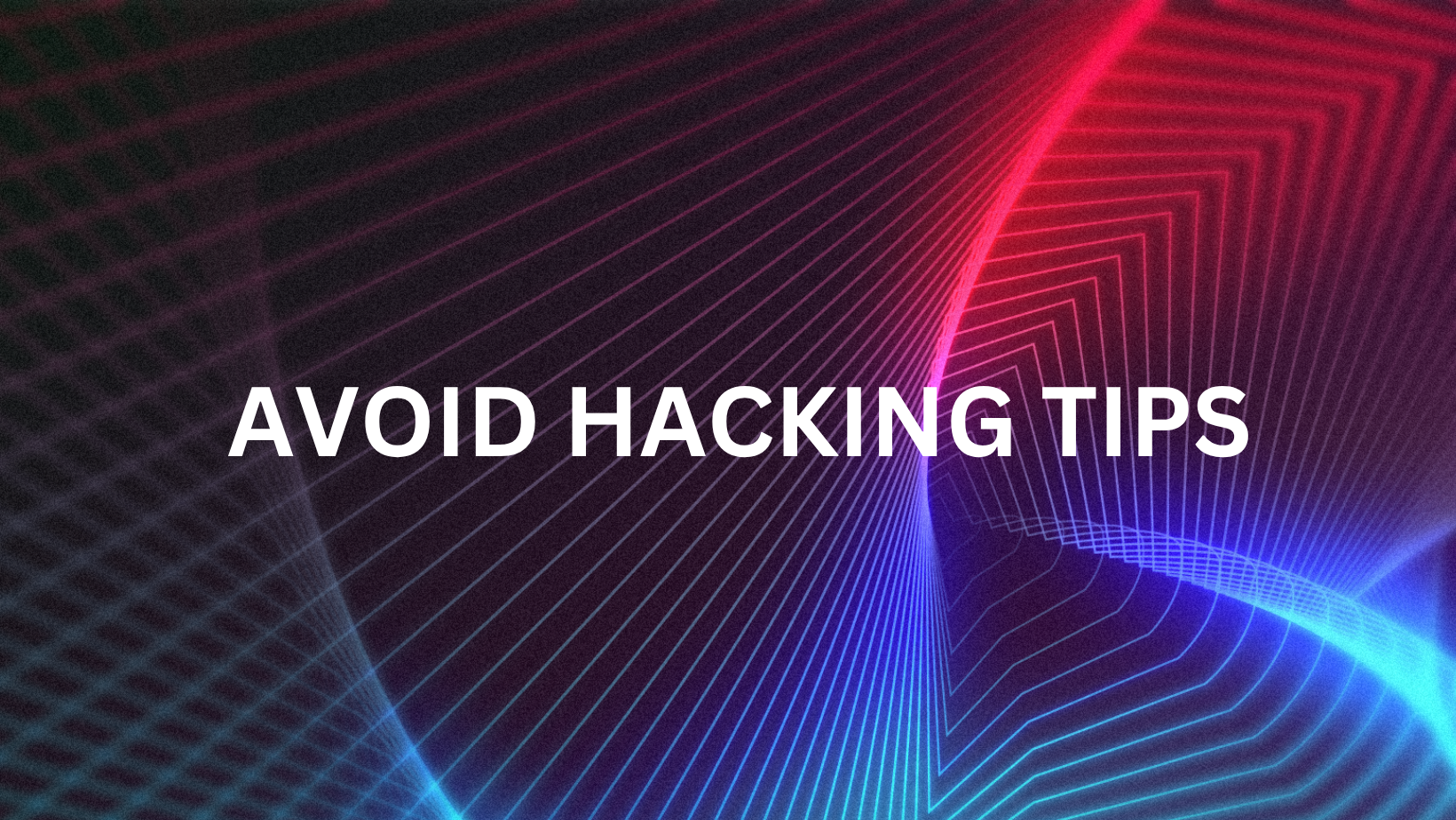 Avoid Hacking Tips