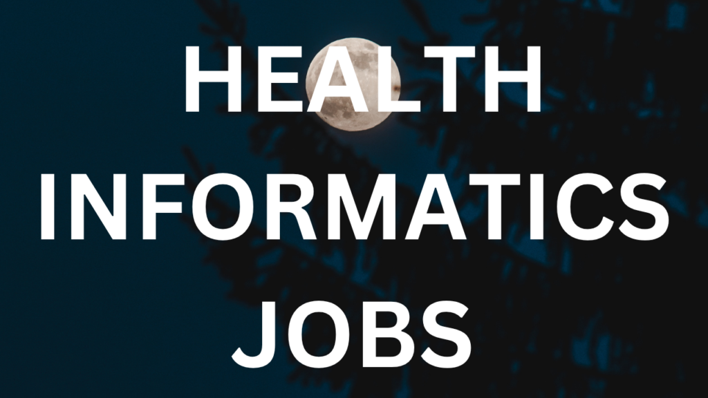Health informatics jobs