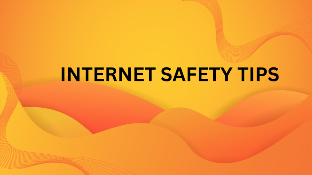Internet safety tips 