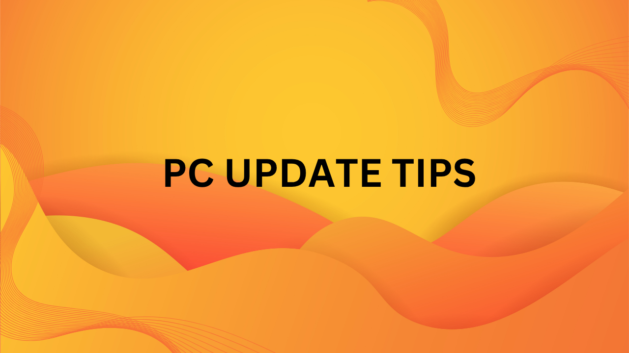 PC Update Tips