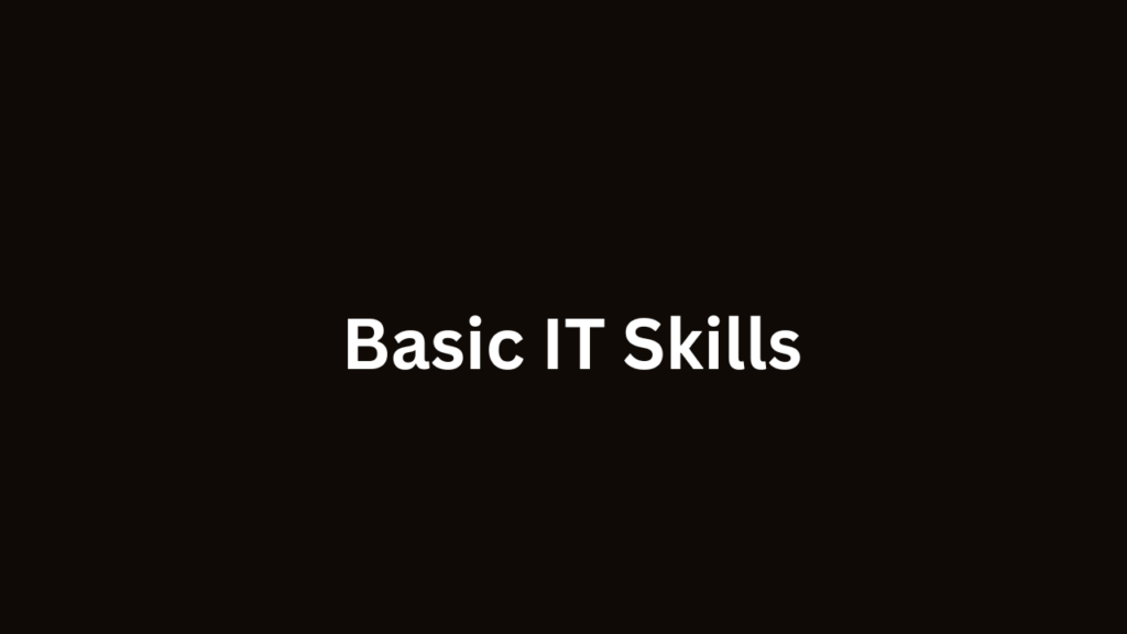 Basic IT Skills