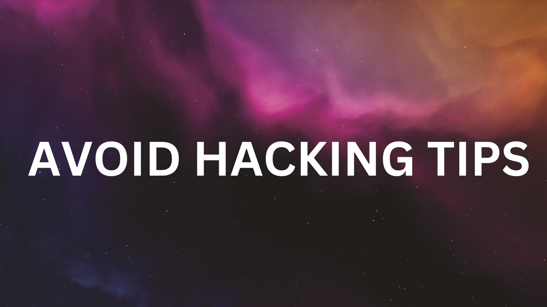 Avoid Hacking Tips